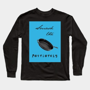 Smash the Patriarchy Long Sleeve T-Shirt